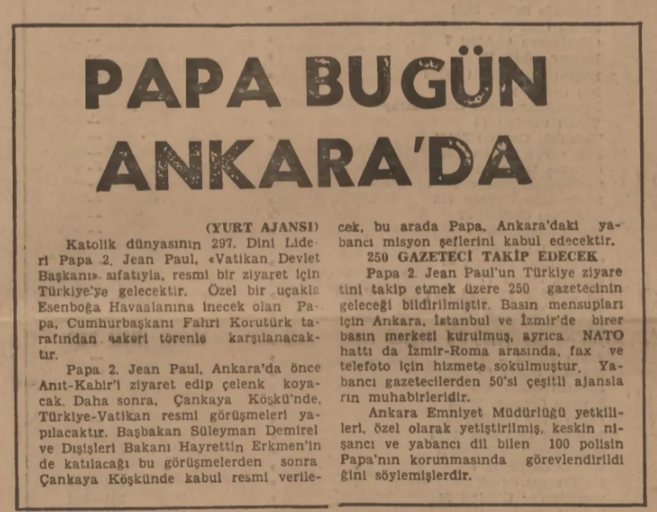 46 yıl sonra aynı tarihte Papa Türkiyede: Jean Paul giriş yaptı