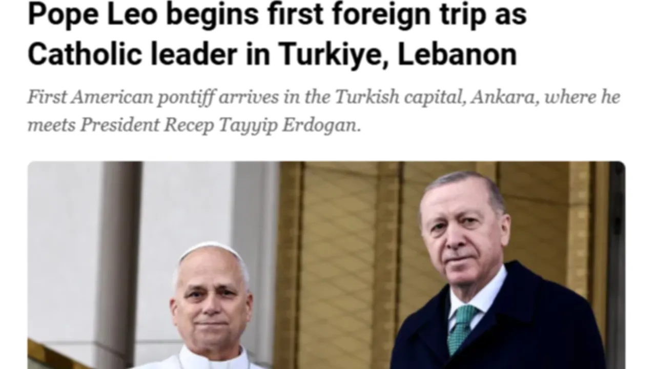 Papa Leo ile Cumhurbaşkanı Erdoğan görüşmesi dünya basınında: Türkiye bölgedeki istikrar için çok önemli