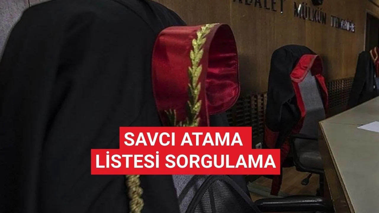 Hakim savcı atamaları sorgulama: HSK yer değiştirme atama isim listesi 