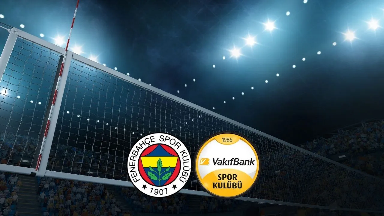 Fenerbahçe Vakıfbank voleybol maçı hangi kanalda, saat kaçta? Sultanlar Ligi'nde dev mücadele!