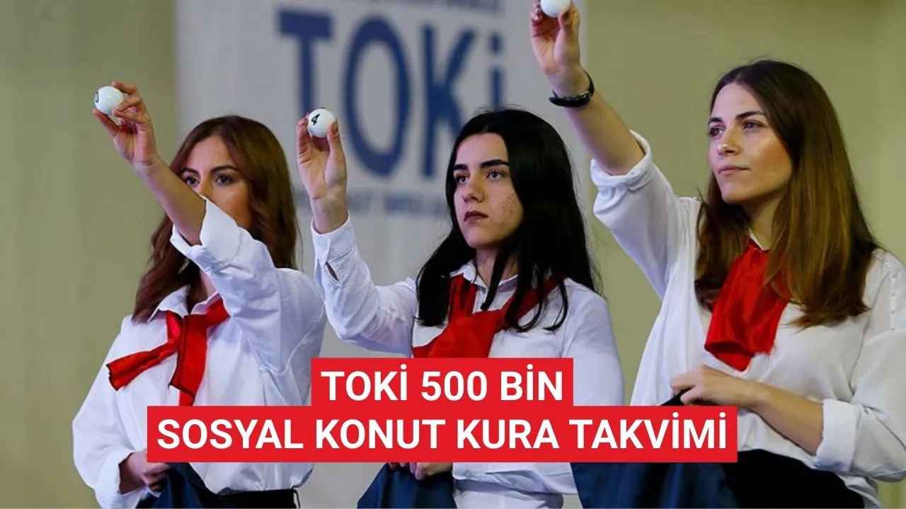 TOKİ sosyal konut kura takvimi: 500 bin konut başvuru sonuçları ne zaman açıklanacak?