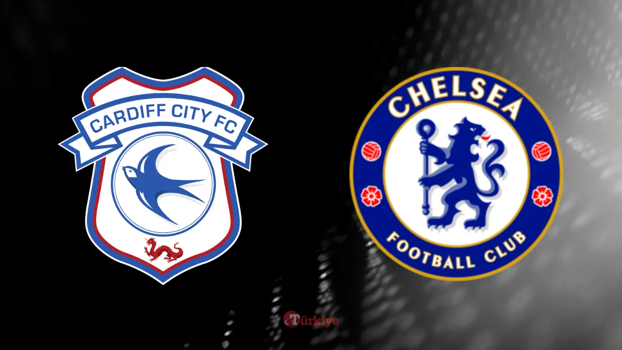 Cardiff City-Chelsea maçı hangi kanalda, saat kaçta? İngiltere Lig Kupası mücadelesi bu akşam!