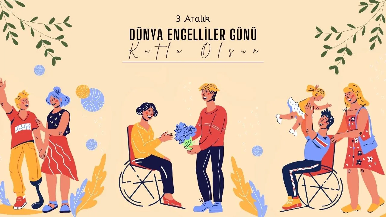 3 Aralık Engelliler Günü mesajları! Resimli Dünya Engelliler günü sözleri