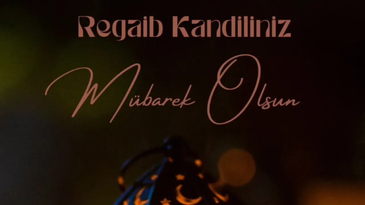 Regaib Kandili mesajları paylaşımları başladı! Anneye, arkadaşa, uzun-kısa kandil mesajları