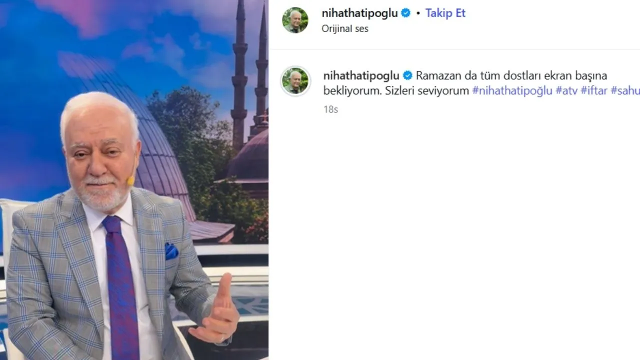 Sosyal medya hesabından açıkladı: Nihat Hatipoğlu 2026 Ramazan ayında program yapacak mı?