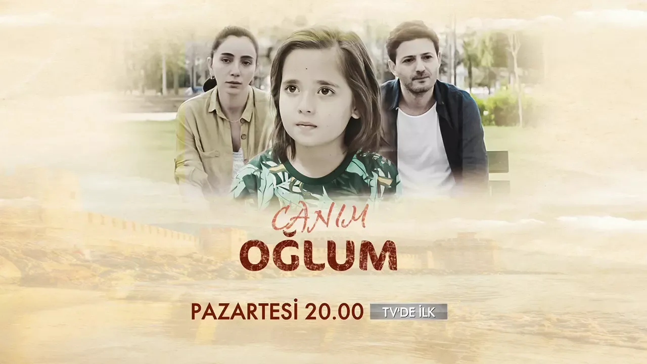 Canım Oğlum filmi oyuncuları kimler, konusu nedir, nerede çekildi?