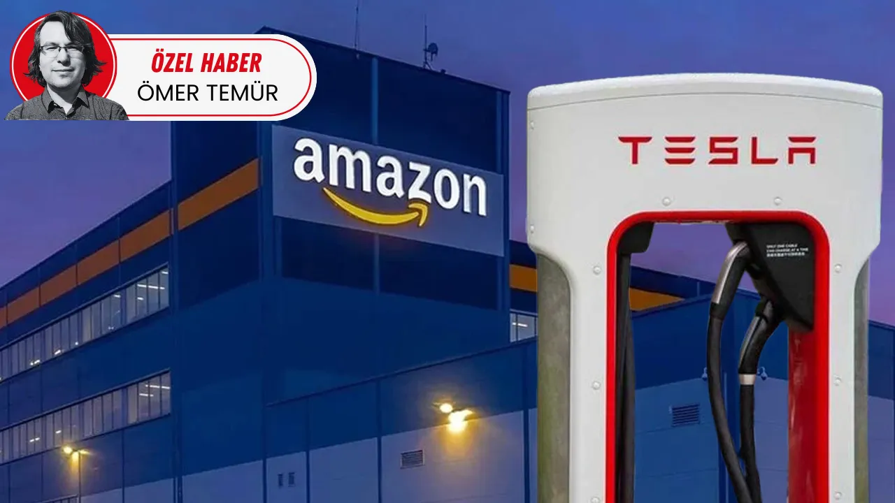 Tesla ve Amazon Türkiye’yi üs yapıyor