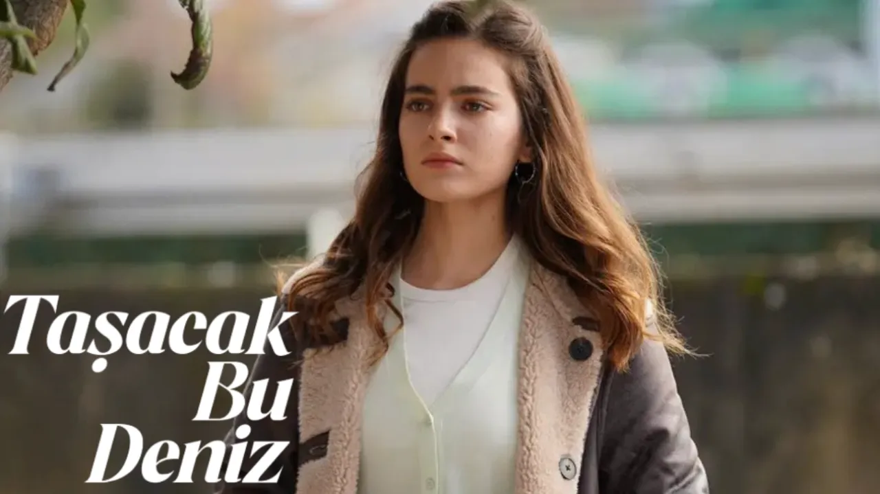 Taşacak Bu Deniz bu hafta yok mu, 13. bölüm fragmanı neden yayınlanmadı? Yeni bölüm merakla bekleniyor!