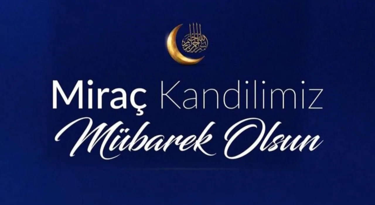 Mirac Kandili mesajları 2026: Dualı, hadisli, resimli, yeni kandil mesajları