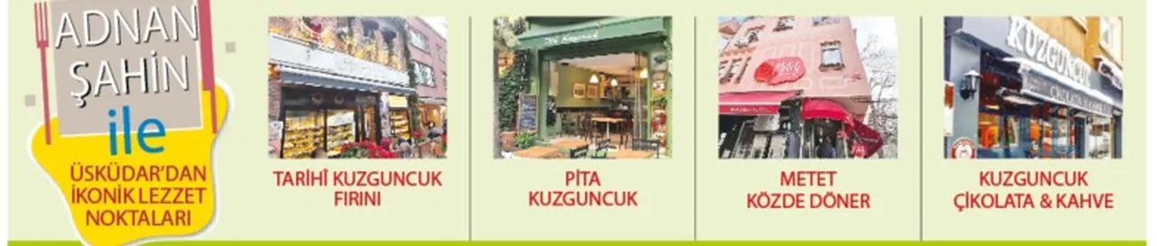 Ruhun doyduğu anlar... Üsküdar'da bir lezzet yolculuğu