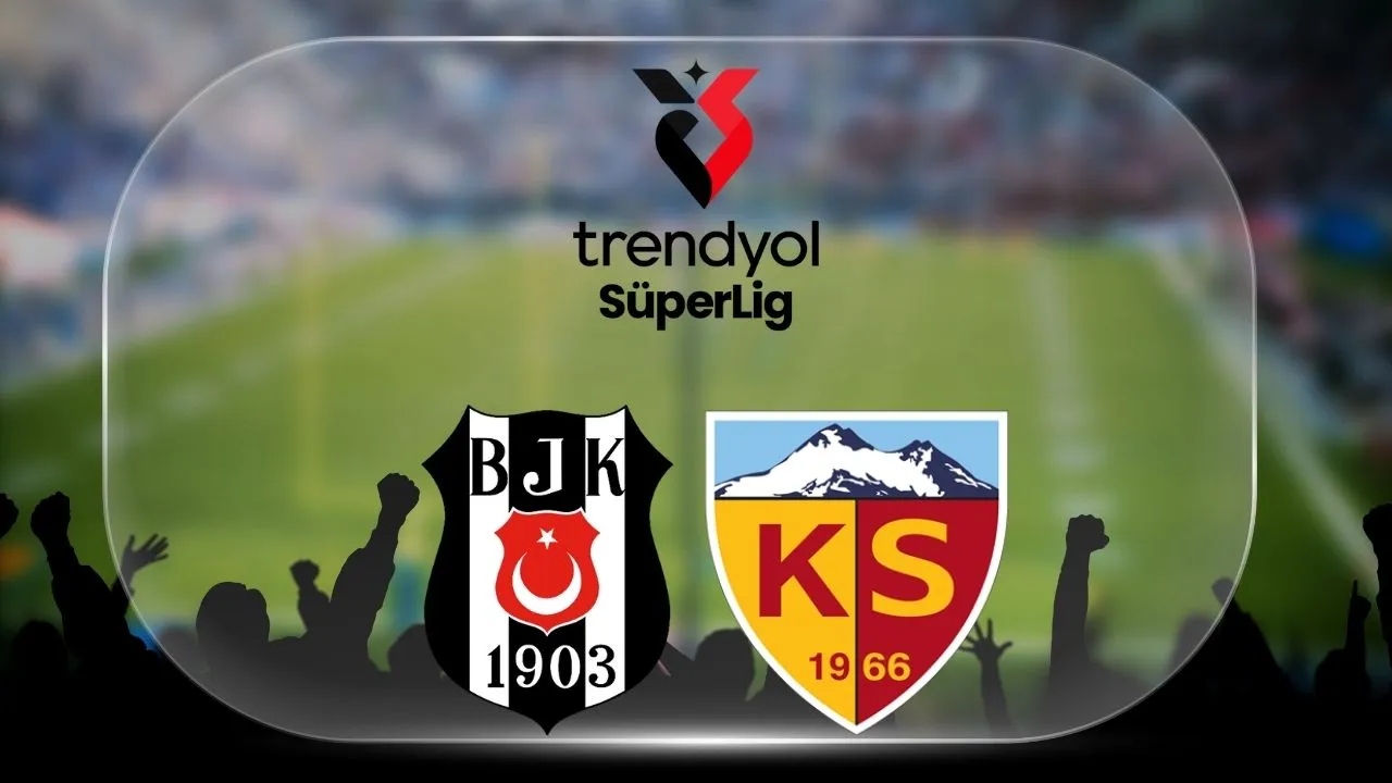 Beşiktaş-Kayserispor maçı hangi kanalda, nereden izlenir? İşte maçın yayın bilgileri