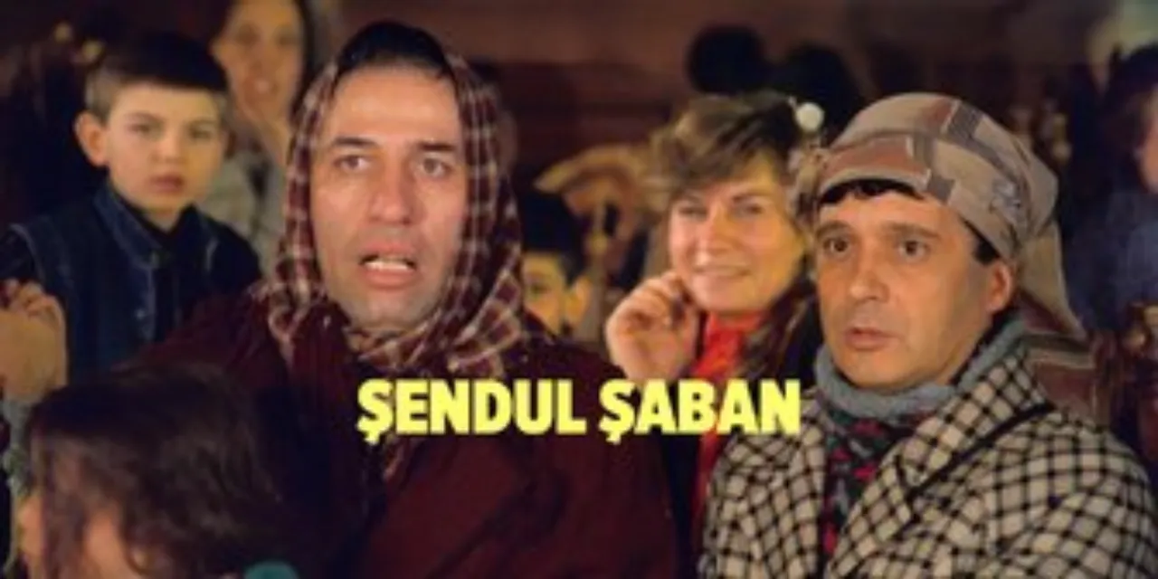 Şendul Şaban nerede çekildi? Konusu ve oyuncu kadrosuyla gündemde