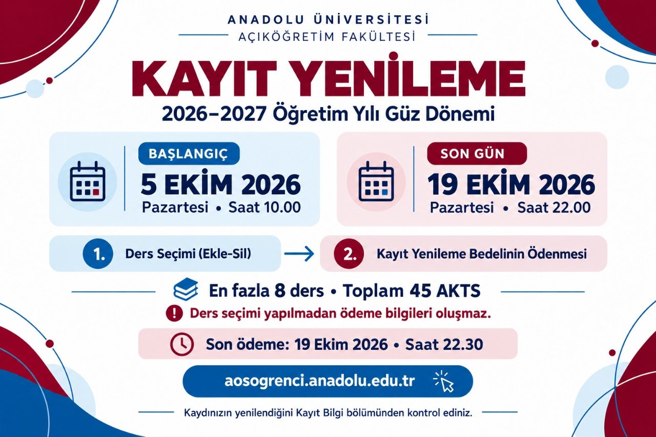 AÖF kayıt yenileme ve ders seçimi ne zaman? Anadolu Üniversitesi kayıt/kayıt yenileme ve ders seçimi tarihleri