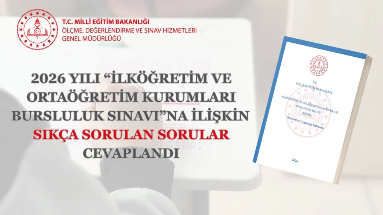 Bursluluk sınavında sıkça sorulan sorular cevaplandı! İOKBS 2026 sıkça sorulan sorular