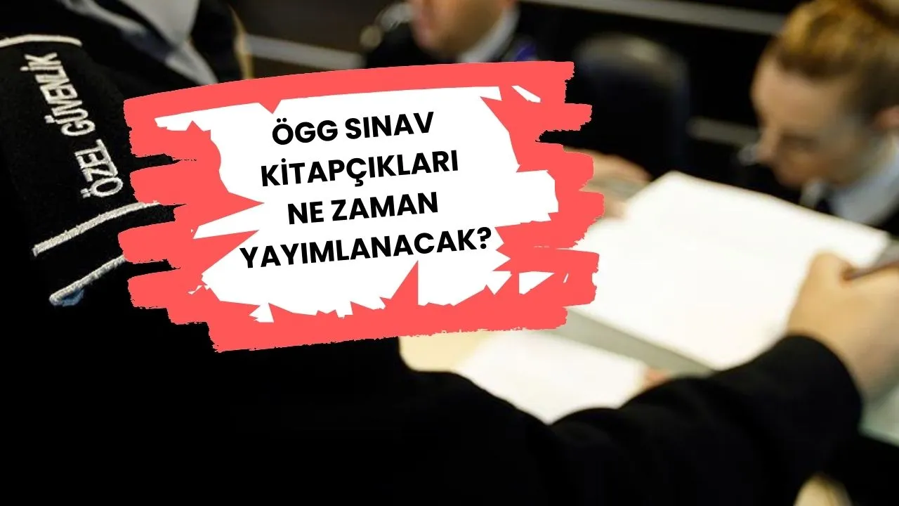 ÖGG kılavuzuyla tarih duyuruldu! ÖGG sınav soruları ve cevap kitapçıkları ne zaman yayımlanacak?