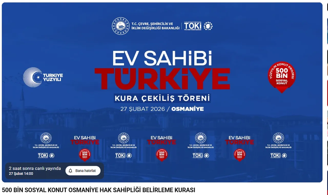 Osmaniye TOKİ konut kura çekimi canlı yayın sayfası paylaşıldı! Osmaniye sonuçları isim listesi saat kaçta açıklanacak?