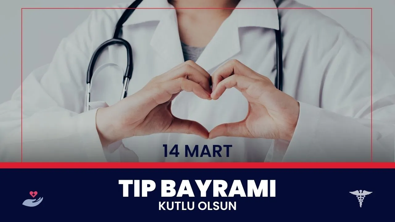 14 Mart Tıp Bayramı mesajları, sözleri 2026! En güzel, resimli kutlama mesajları