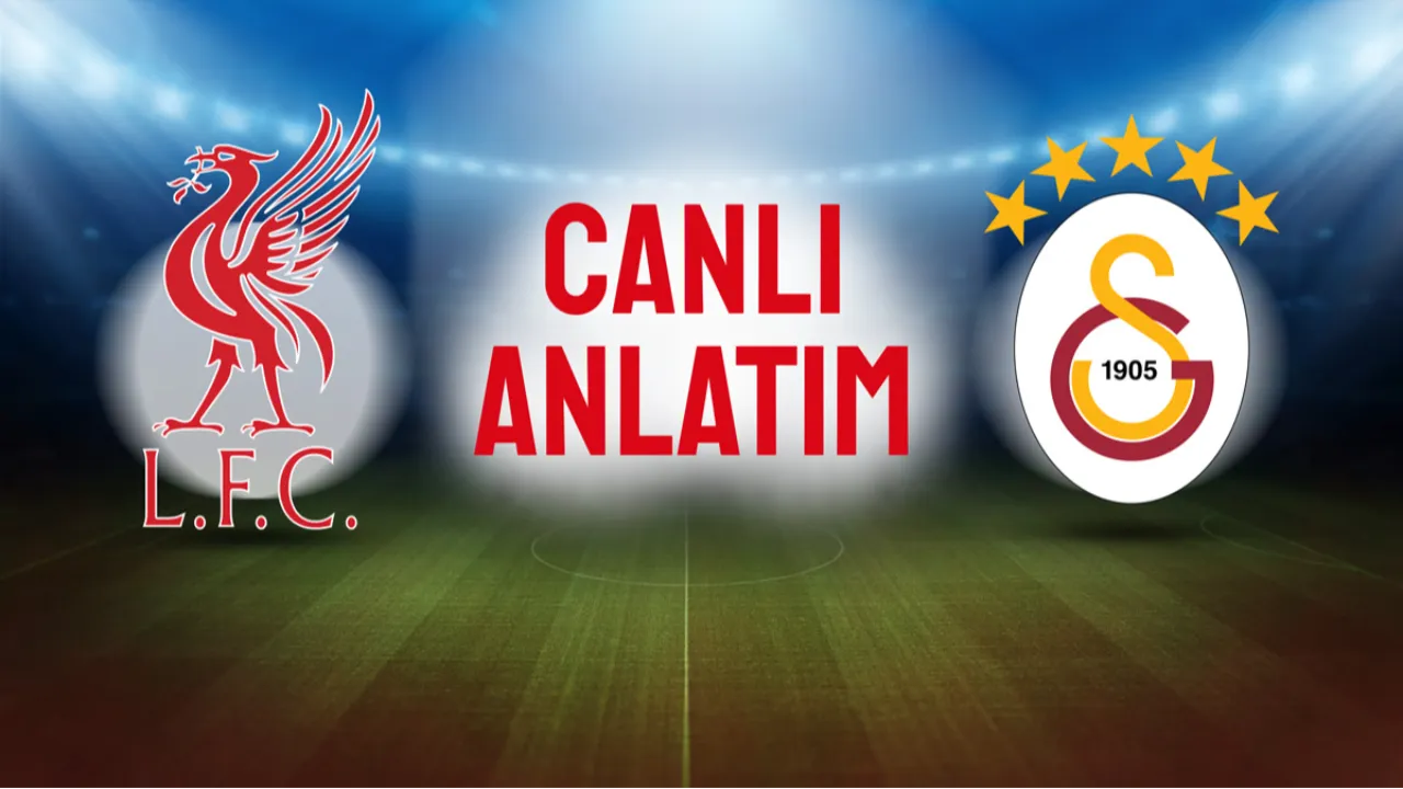 Canlı: Galatasaray, Liverpool deplasmanında