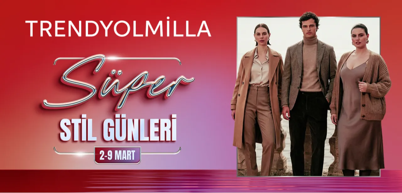 Süper Stil Günleri’nde fırsatlar ve son trendler bir arada: Trendyolmilla’nın Süper Stil Günleri Başladı