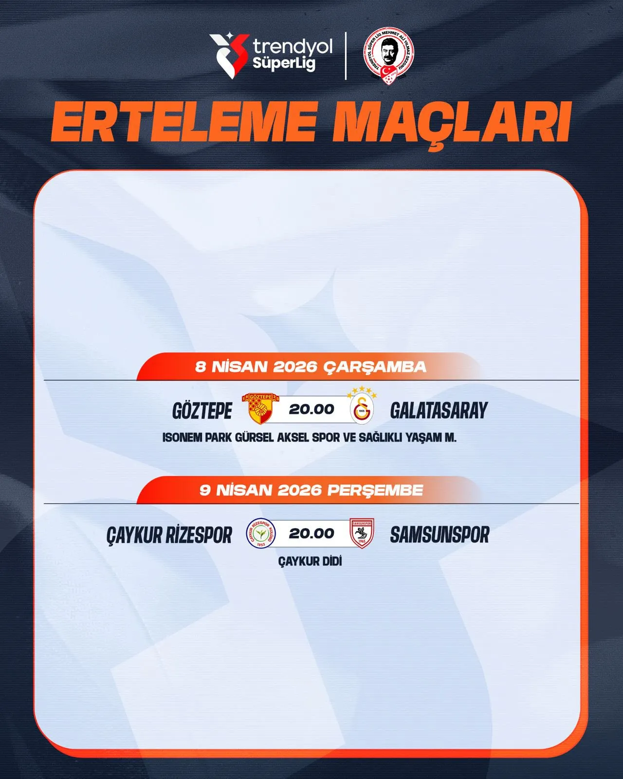 Göztepe-Galatasaray ve Rizespor-Samsunspor maçlarının tarihleri belli oldu