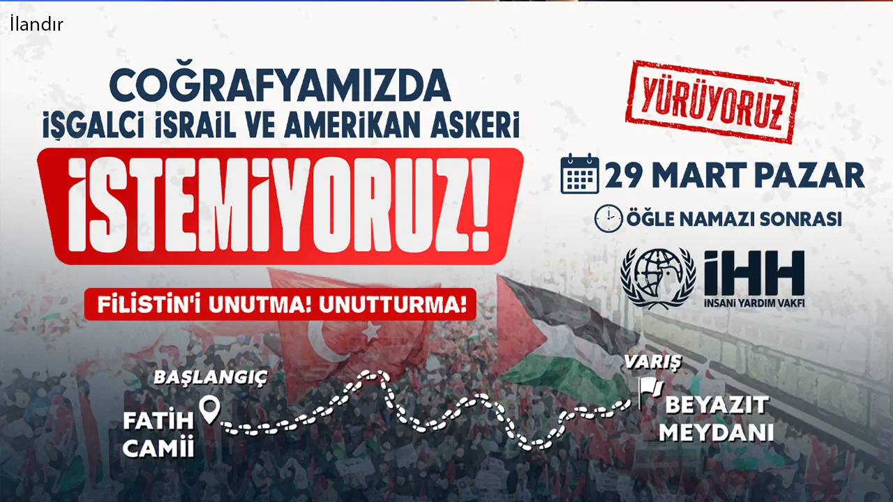 İsrail ve ABD saldırılarına karşı İstanbul'da yürüyüş düzenlenecek