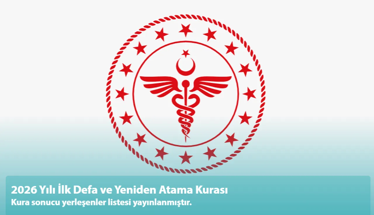 Sağlık Bakanlığı 2026 atama kurası sonuçları açıklandı! Kura sonucu yerleşenlerin isim listesi