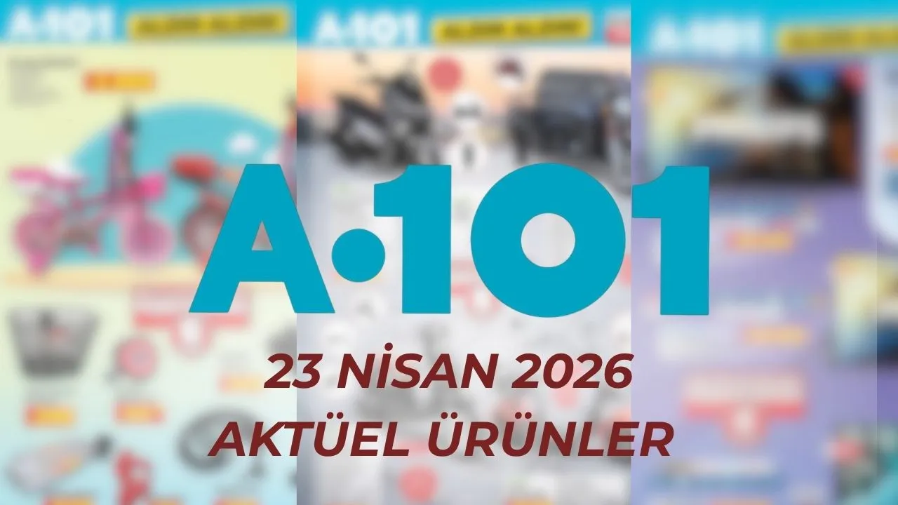 A101 kataloğu güncellendi! 23 Nisan'a özel ürünler, motosiklet, buharlı temizleyici ve daha fazlası geliyor