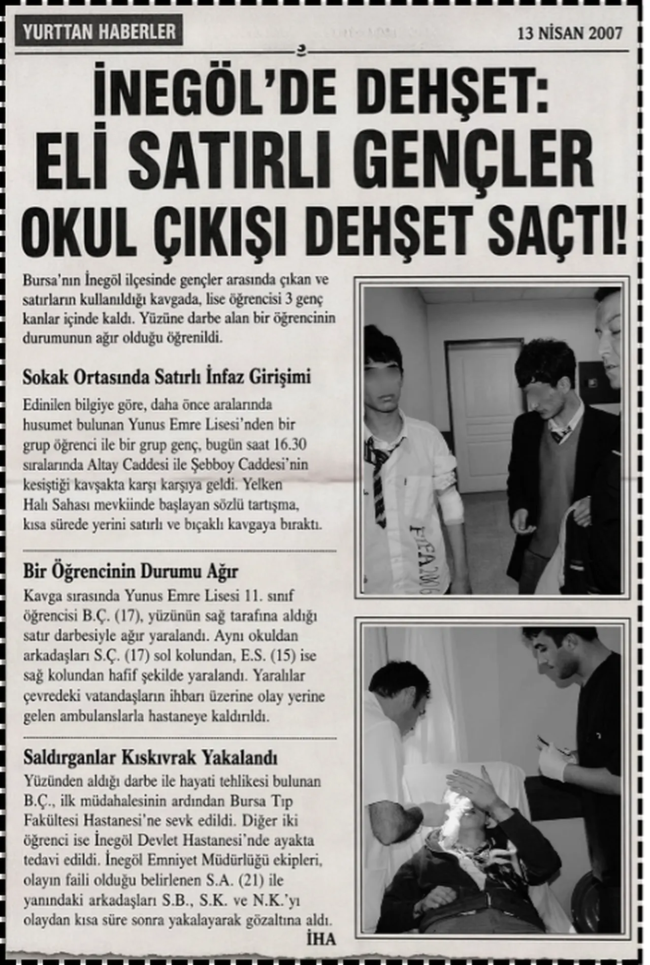 Mesela 13 Nisan 2007 yılından bir haber (İHA)