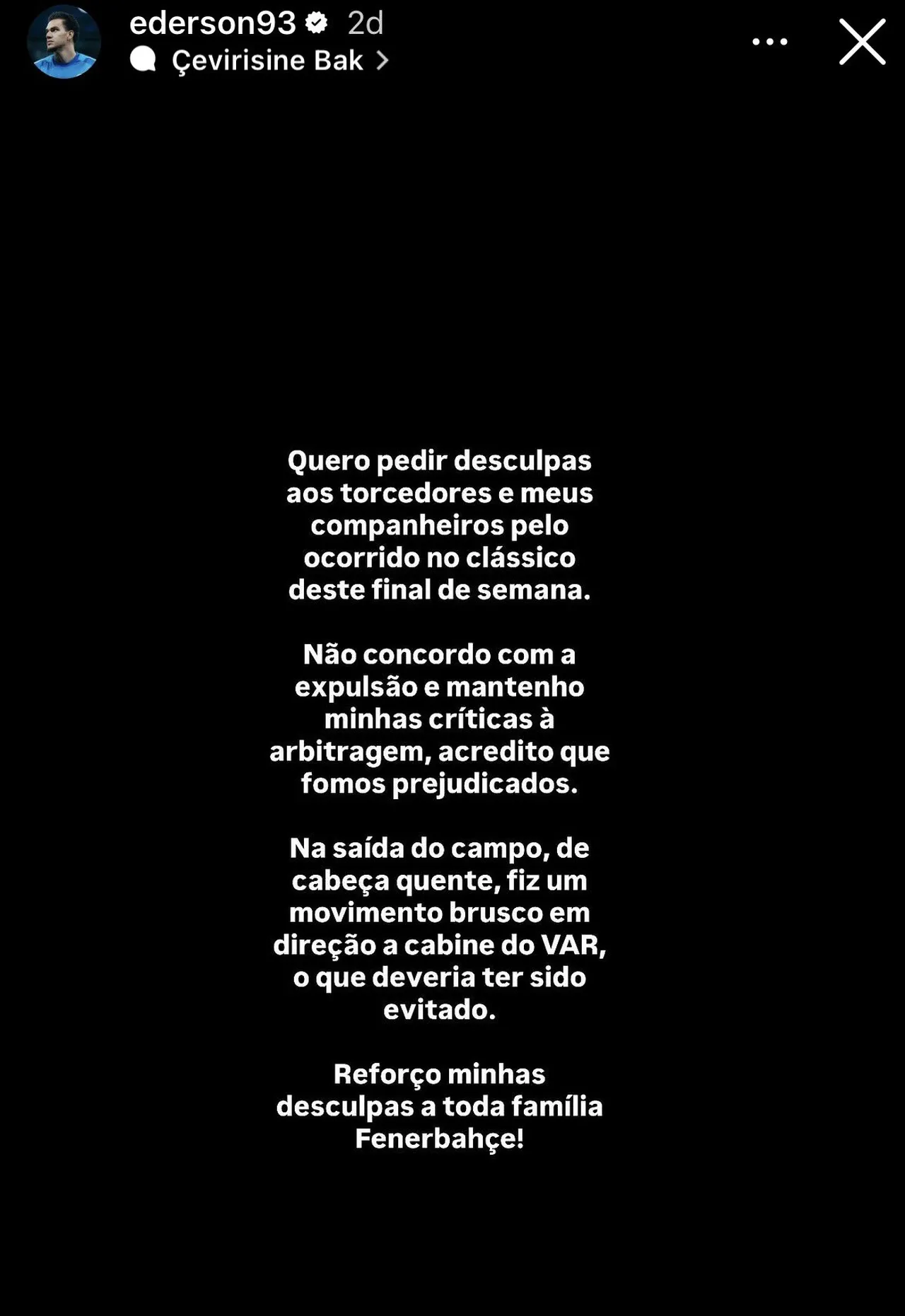 Taraftar küplere bindi, Ederson'dan açıklama geldi: Haksızlığa uğradık...