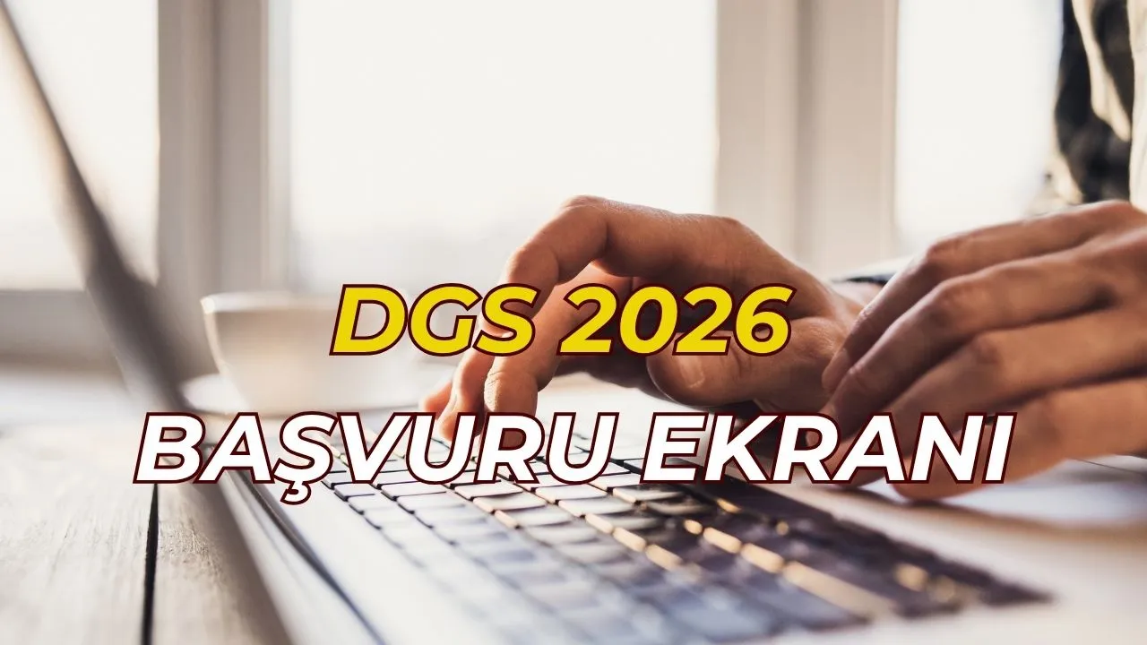 2026 DGS başvuru ekranı! DGS başvuruları saat kaçta başlıyor, kılavuz yayımlandı mı?