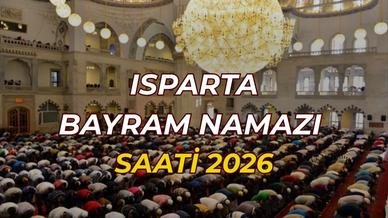 Isparta bayram namazı saat kaçta? Isparta Kurban Bayramı namazı vakti