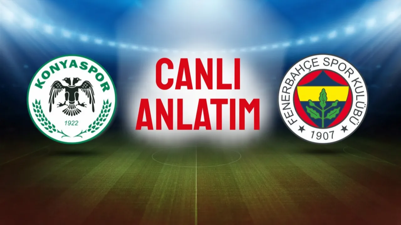 Konyaspor - Fenerbahçe maçı başladı: Fenerbahçe şampiyonluk umutlarını korumak istiyor