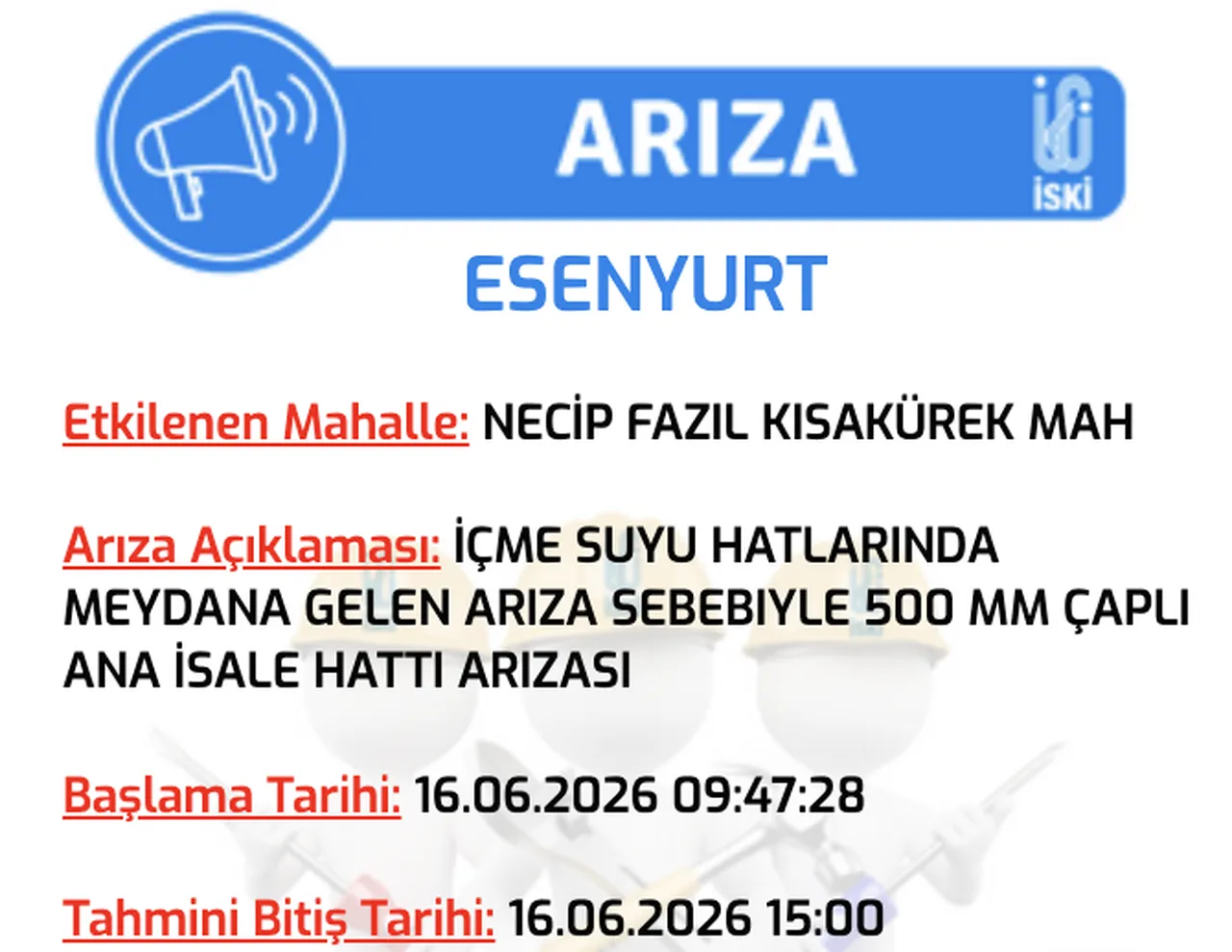 İSKİ su kesintisi 16 Haziran: İstanbul Esenyurt, Fatih ve Üsküdarda sular ne zaman, saat kaçta gelecek?