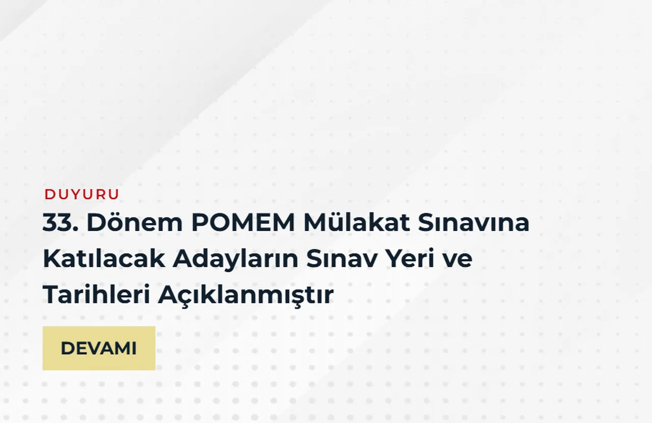 33. Dönem POMEM mülakat sınavı yerleri açıklandı (POMEM 33. dönem sınav giriş belgesi sorgulama ekranı)