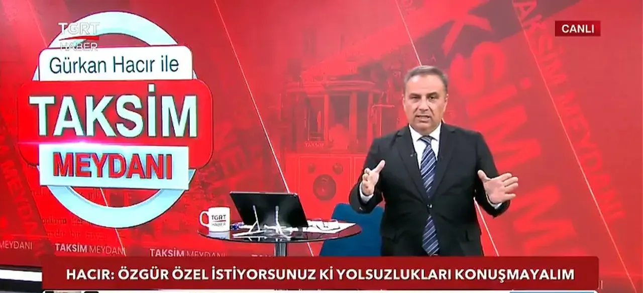 Özgür Özel’in TGRT Haber’i hedef alan açıklamalarına Gürkan Hacırdan sert cevap