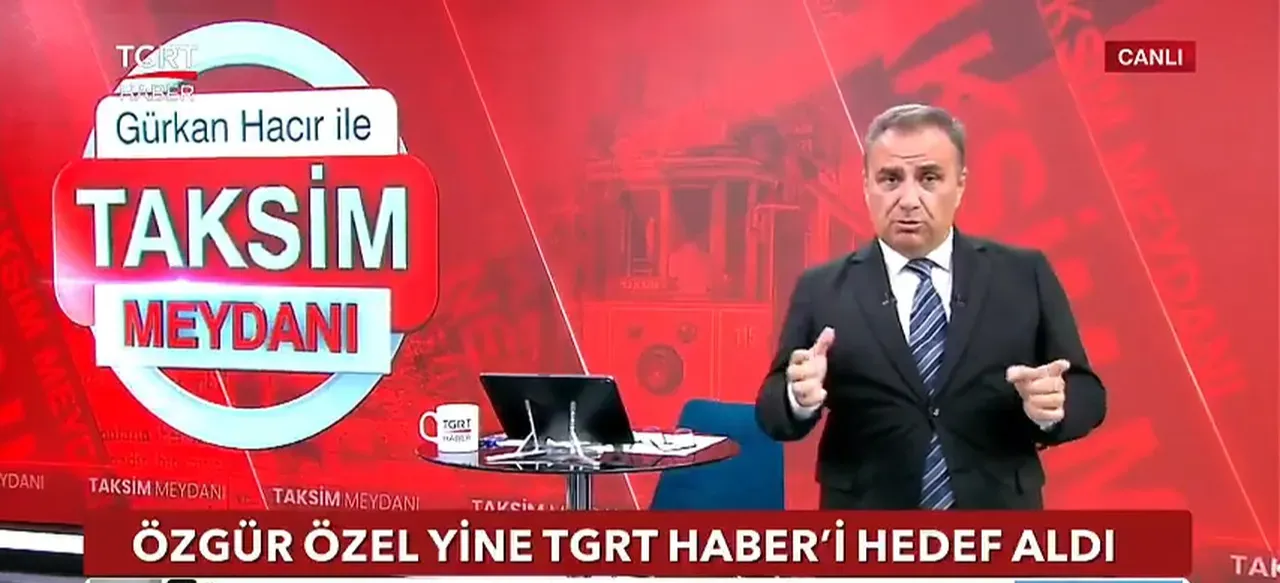 Özgür Özel’in TGRT Haber’i hedef alan açıklamalarına Gürkan Hacırdan sert cevap
