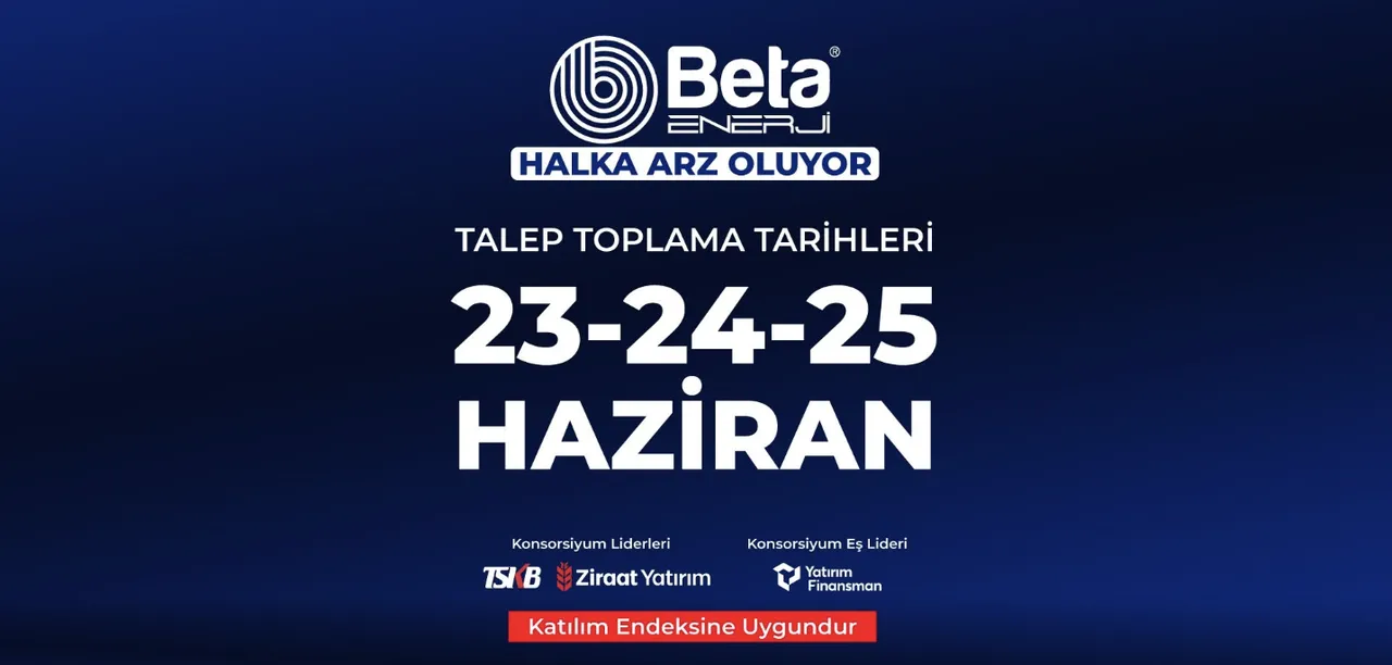 Beta Enerji halka arz başladı! Katılım endeksine uygun mu, hisse fiyatı kaç TL, talep toplama kaç gün sürecek?