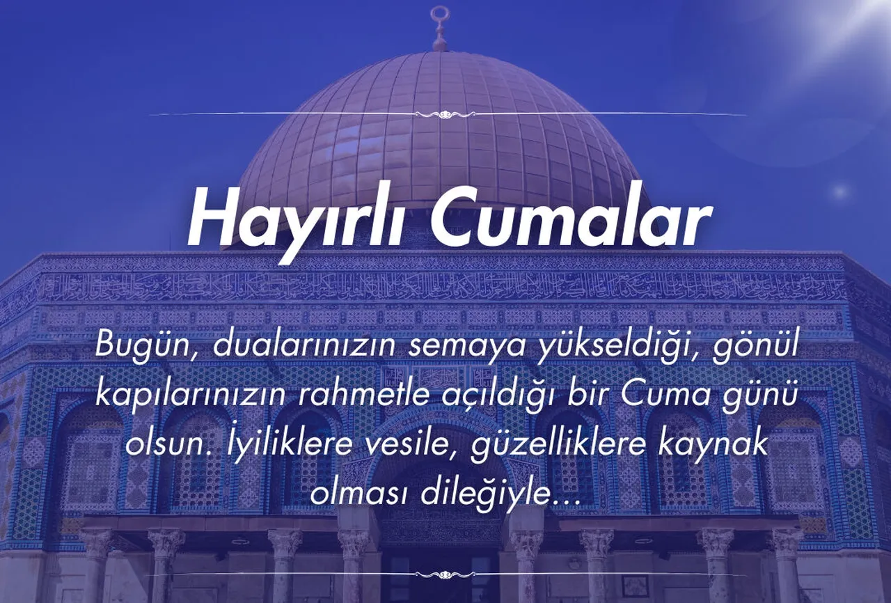 En yeni resimli Cuma mesajları 5 Haziran 2026! Anlamlı, farklı Hayırlı Cumalar sözleri
