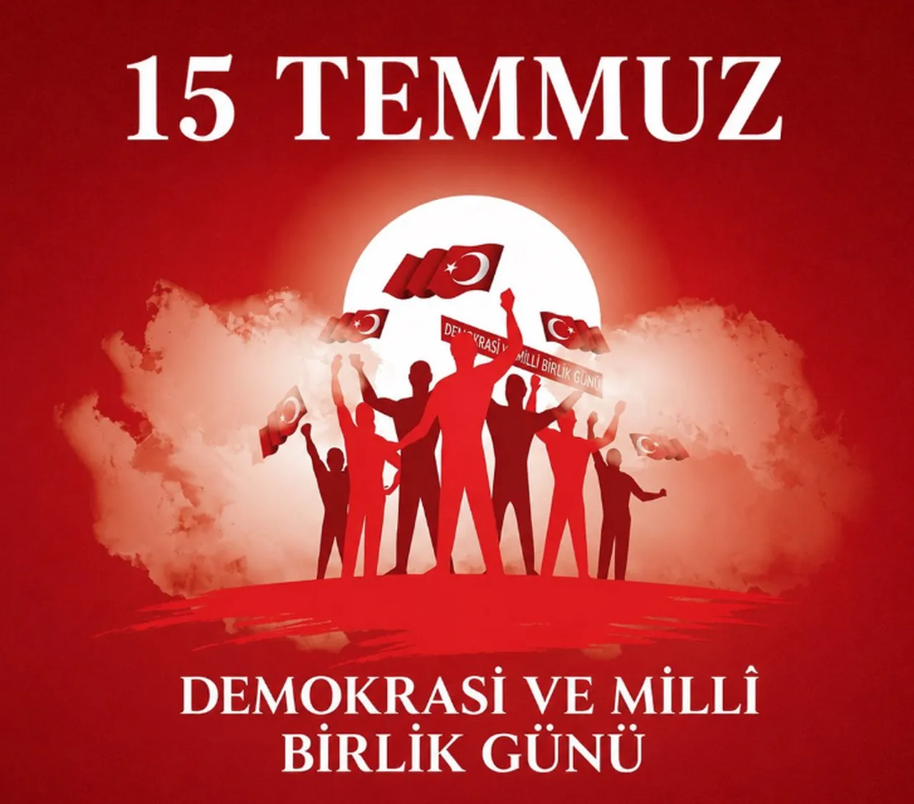 Resimli 15 Temmuz mesajları... 15 Temmuz Demokrasi ve Milli Birlik Günü mesajları