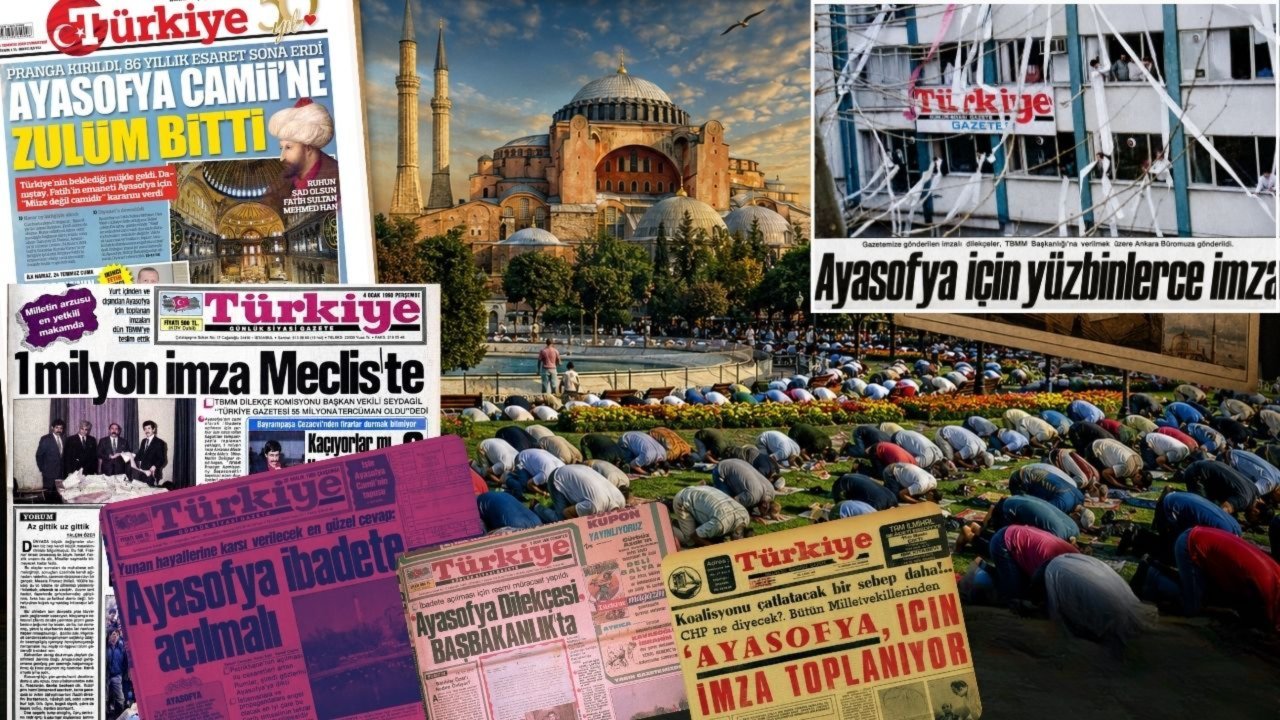 Türkiye Gazetesi'nin başlattığı 'Ayasofya' mücadelesi