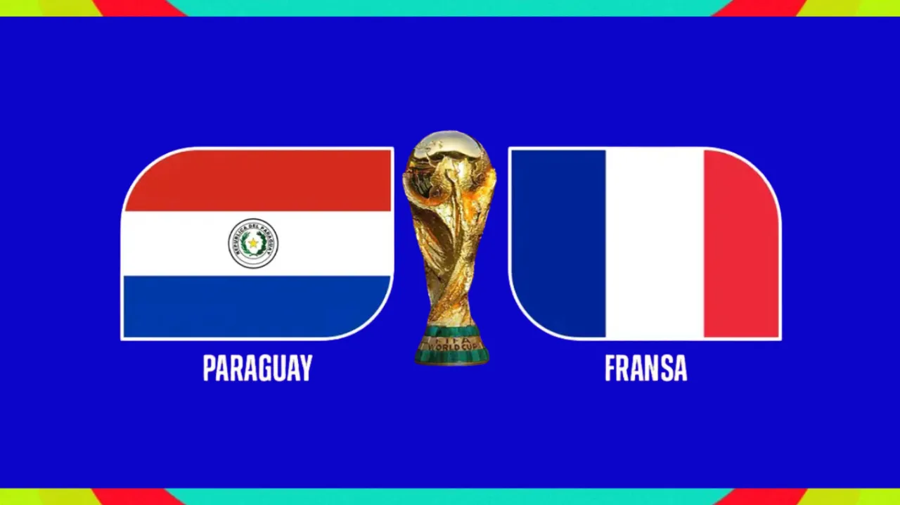 Paraguay-Fransa maçı ne zaman, canlı yayın hangi kanalda? Dünya Kupası son 16 turu