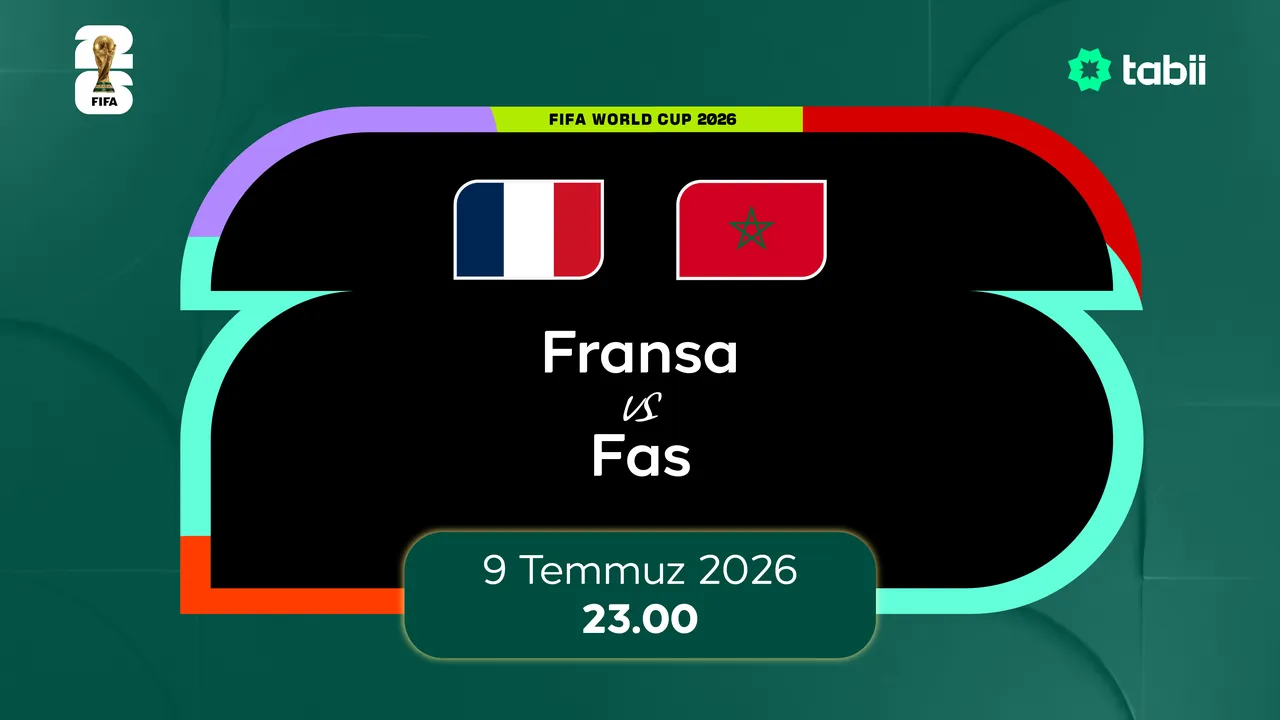 Fransa-Fas maçı ne zaman, saat kaçta, hangi kanalda canlı yayınlanacak? 2026 Dünya Kupası Çeyrek Final