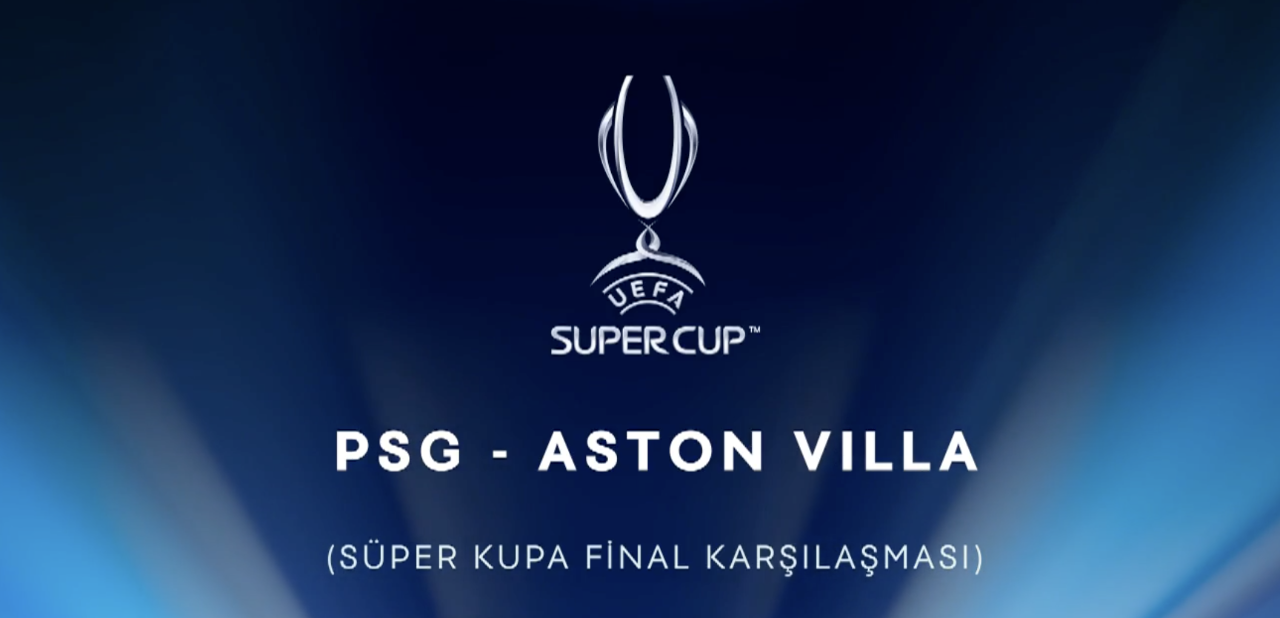 PSG-Aston Villa maçı şifresiz canlı yayın hangi kanalda, Süper Kupa maçı ne zaman? Muhtemel 11 maç kadrosu