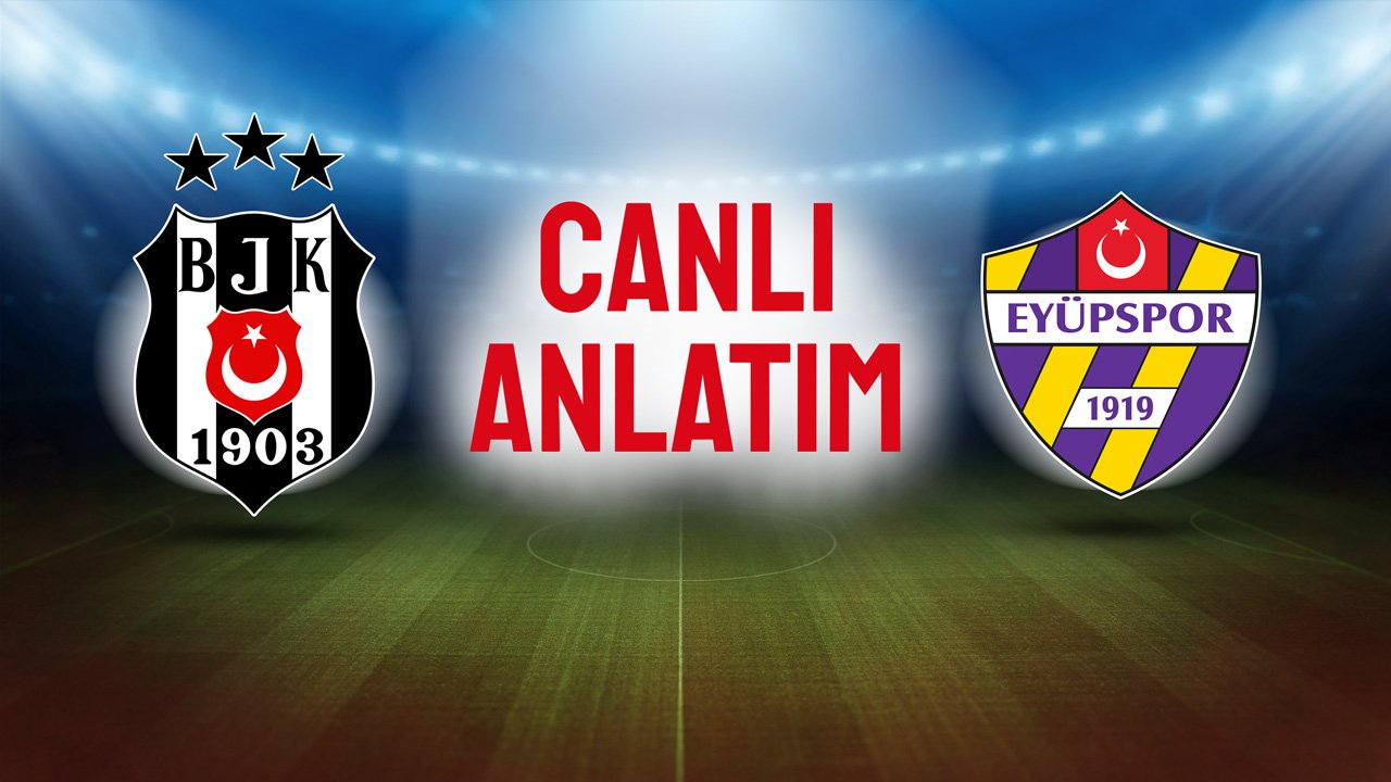 Beşiktaş'ın konuğu Eyüpspor