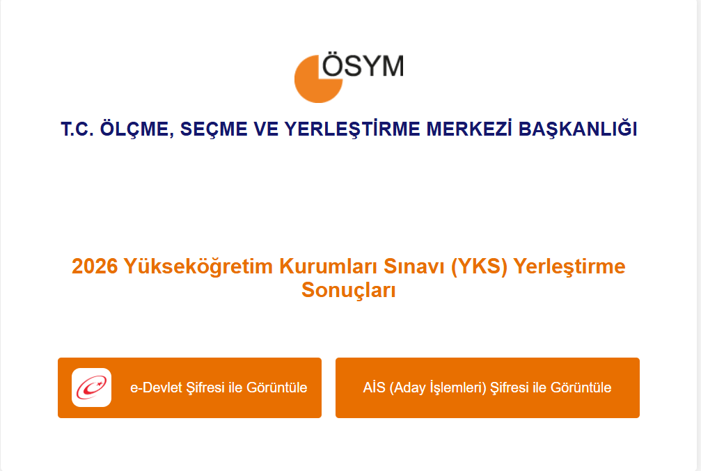 YKS yerleştirme sonuçları sorgulama ekranı açıldı! ÖSYM AİS 2026 YKS tercih sonuçları