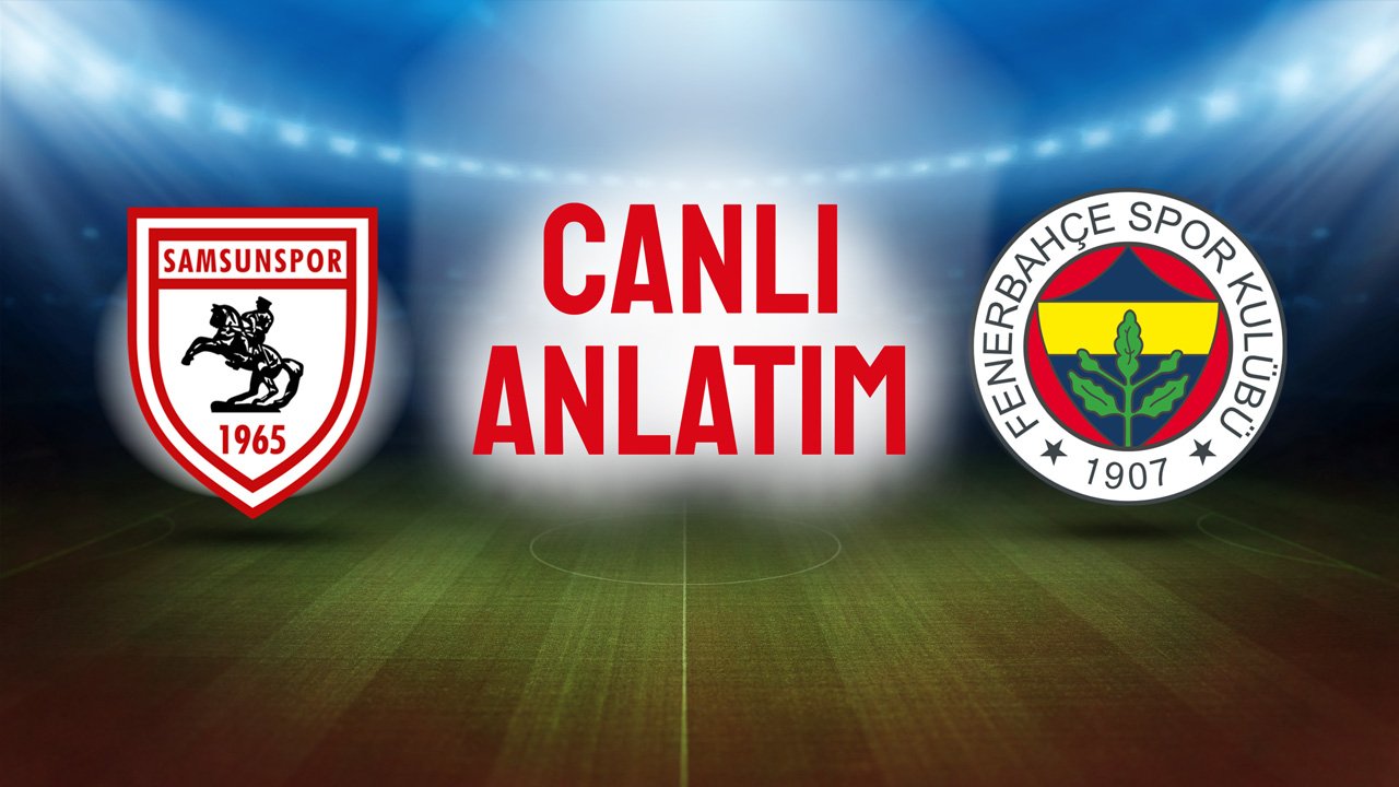 Fenerbahçe, Samsunspor deplasmanında