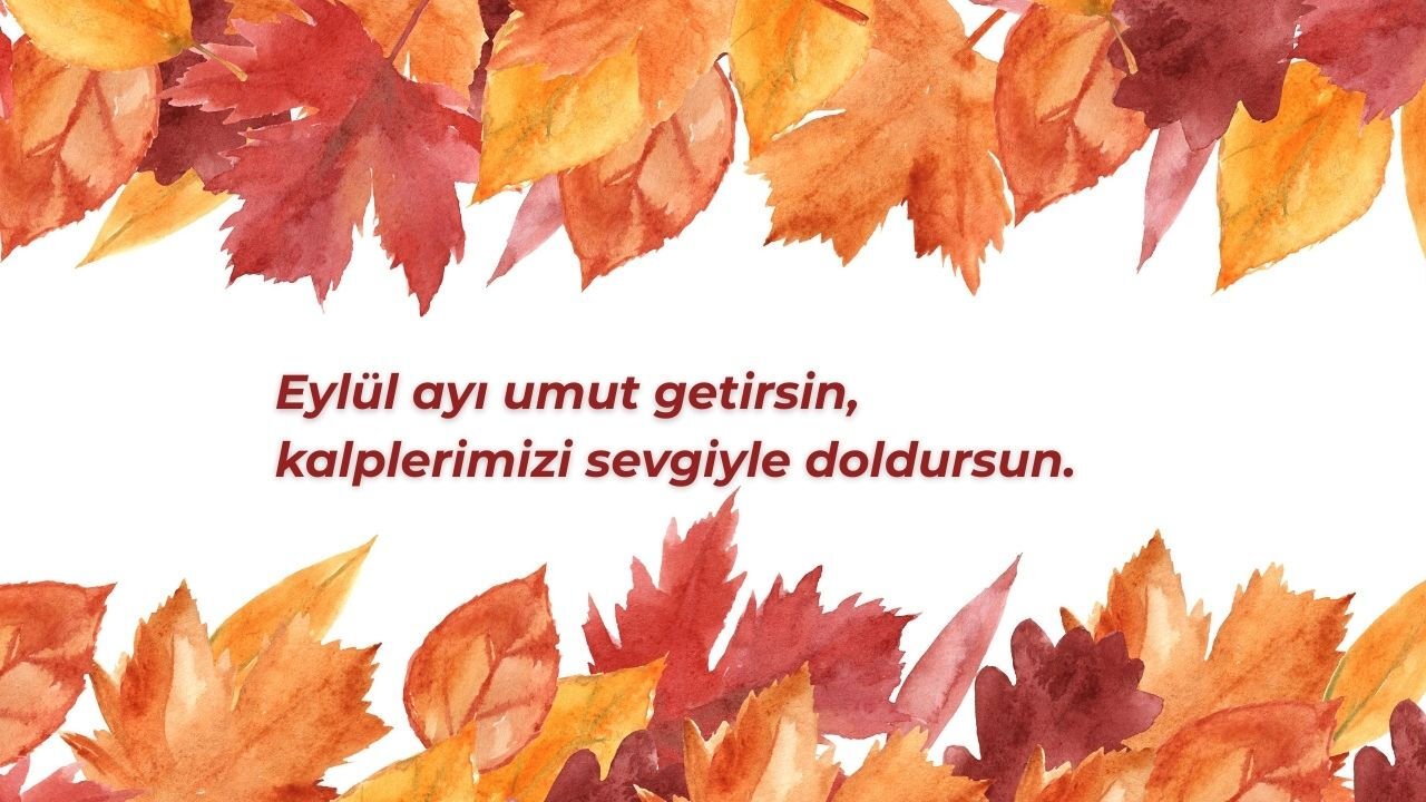 Hoş geldin Eylül ayı mesajları 2026! Resimli, en yeni, duygusal Eylül ve sonbahar sözleri