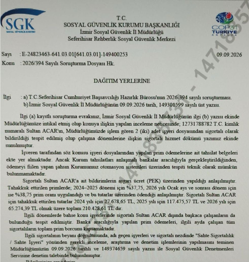 İsmail Yetişkin’in talebi ile Sultan Acar’ın Zeki Seyyar’e ait şirkette 2 yıl sigortalı gösterildiği ve 210.428,61 TL sigorta primi tahakkuk ettirildiği öğrenildi.