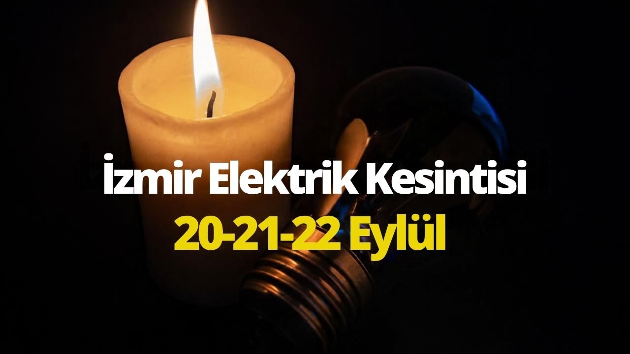 İzmir elektrik kesintisi 20-21-22 Eylül! GDZ İzmir elektrik kesintisi yaşanan ilçeler