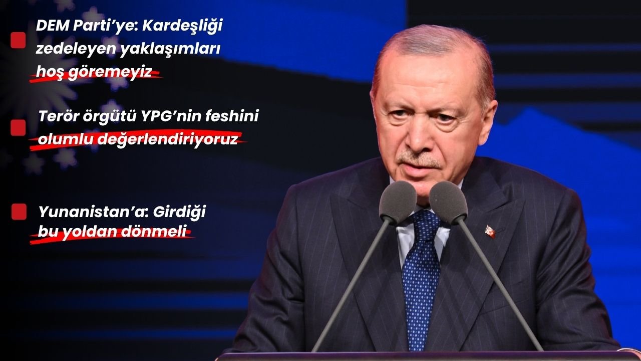 ERDOĞAN'DAN ÖNEMLİ MESAJLAR!